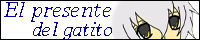 El presente del gatito�@�Ǘ��l�F���C�R�߉ؗl